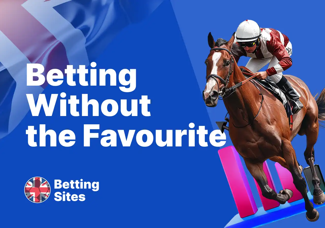 Betting without the favourite in horse racing explained
